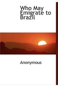 Who May Emigrate to Brazil