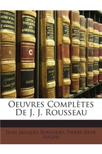 Oeuvres Complètes De J. J. Rousseau