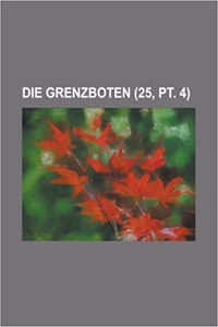 Die Grenzboten (25, PT. 4)