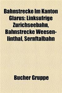 Bahnstrecke Im Kanton Glarus