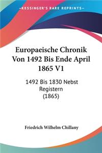 Europaeische Chronik Von 1492 Bis Ende April 1865 V1