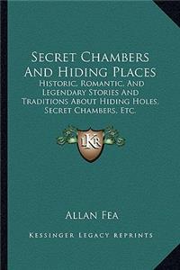 Secret Chambers And Hiding Places