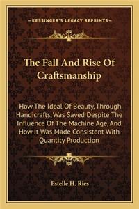 Fall and Rise of Craftsmanship