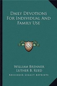 Daily Devotions For Individual And Family Use