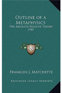 Outline of a Metaphysics