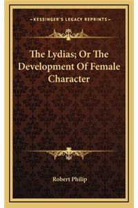 The Lydias; Or the Development of Female Character