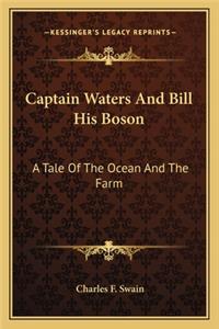 Captain Waters and Bill His Boson