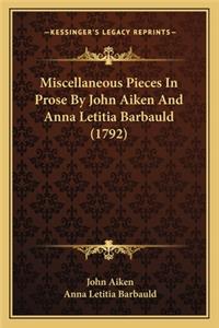 Miscellaneous Pieces in Prose by John Aiken and Anna Letitiamiscellaneous Pieces in Prose by John Aiken and Anna Letitia Barbauld (1792) Barbauld (1792)