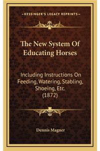 New System Of Educating Horses