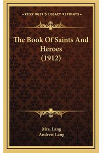 The Book of Saints and Heroes (1912)