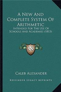 New and Complete System of Arithmetic