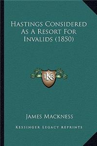 Hastings Considered As A Resort For Invalids (1850)