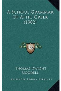 A School Grammar of Attic Greek (1902)
