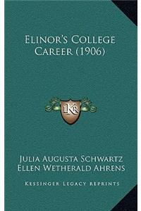 Elinor's College Career (1906)