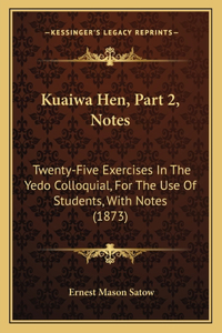 Kuaiwa Hen, Part 2, Notes