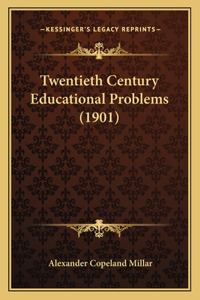 Twentieth Century Educational Problems (1901)