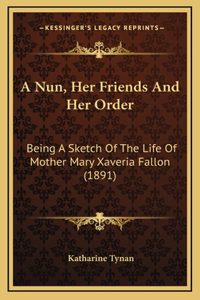 A Nun, Her Friends And Her Order