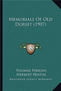 Memorials Of Old Dorset (1907)