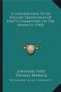 Contribution To An English Translation Of Voet's Commentary On The Pandects (1902)