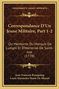 Correspondance D'Un Jeune Militaire, Part 1-2