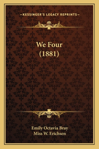 We Four (1881)