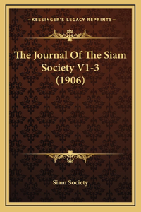 The Journal Of The Siam Society V1-3 (1906)