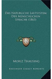 Das Naturliche Lautsystem Der Menschlichen Sprache (1863)
