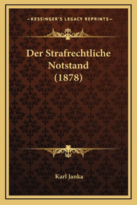 Der Strafrechtliche Notstand (1878)