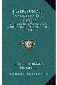 Feyerstunden Wahrend Des Krieges