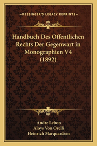 Handbuch Des Offentlichen Rechts Der Gegenwart in Monographien V4 (1892)