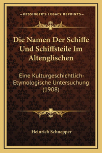 Die Namen Der Schiffe Und Schiffsteile Im Altenglischen