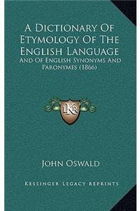 Dictionary of Etymology of the English Language