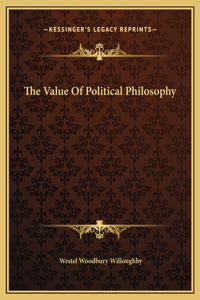 The Value Of Political Philosophy