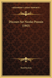 Discours Sur Nicolas Poussin (1843)