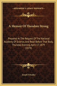 A Memoir Of Theodore Strong