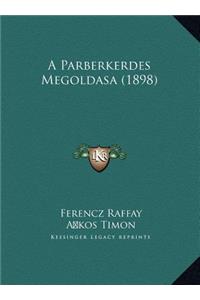 A Parberkerdes Megoldasa (1898)