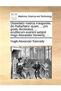 Dissertatio Medica Inauguralis, de Rhabarbaro