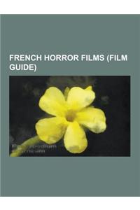 French Horror Films (Film Guide)