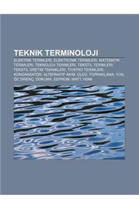 Teknik Terminoloji: Elektrik Terimleri, Elektronik Terimleri, Matematik Terimleri, Teknoloji Terimleri, Tekstil Terimleri