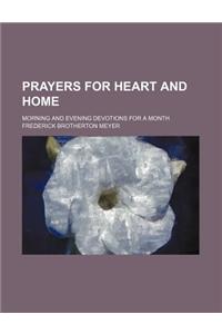 Prayers for Heart and Home; Morning and Evening Devotions for a Month