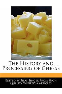 The History and Processing of Cheese