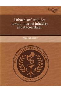 Lithuanians' Attitudes Toward Internet Infidelity and Its Correlates