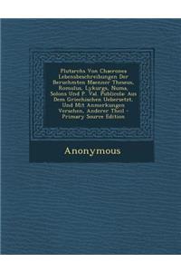 Plutarchs Von Chaeronea Lebensbeschreibungen Der Beruchmten Maenner Theseus, Romulus, Lykurgs, Numa, Solons Und P. Val. Publicola