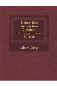 Ueber Den Aeolischen Dialekt