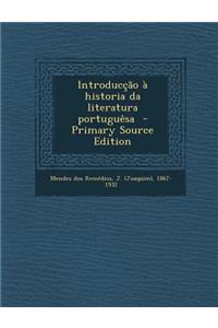 Introduccao a Historia Da Literatura Portuguesa