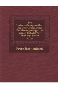 Die Untersuchungsmethoden Und Organismen Des Garungsessigs Und Seiner Rohstoffe