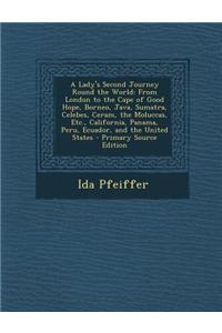 A Lady's Second Journey Round the World