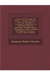 Lectures on Painting and Design ...