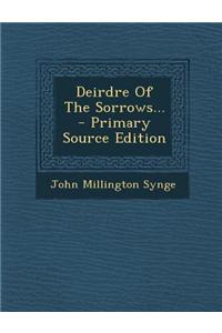 Deirdre of the Sorrows...