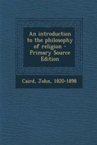 An Introduction to the Philosophy of Religion